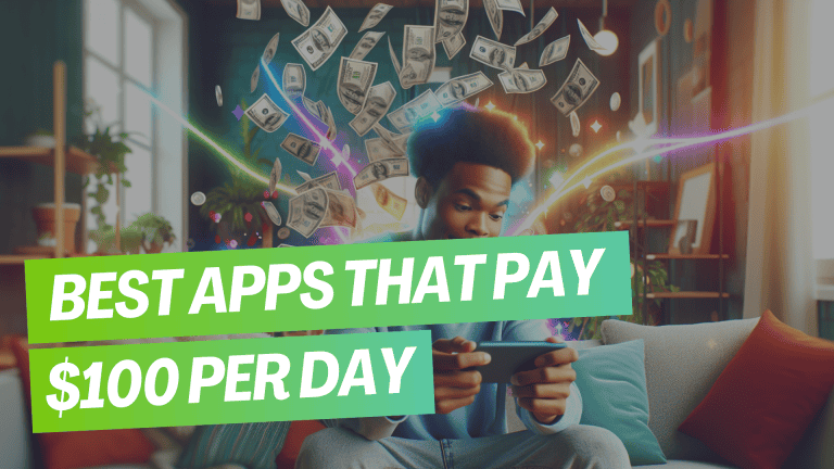 46 Apps That Pay $100 a Day (UNLOCK Your Phone’s Earning Potential) [2025]