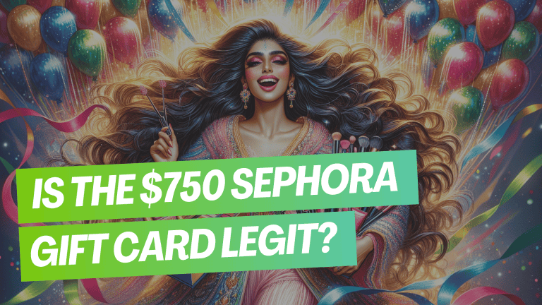 $750 Sephora Gift Card: Legit Offer or Scam? [2024 Truth REVEALED]