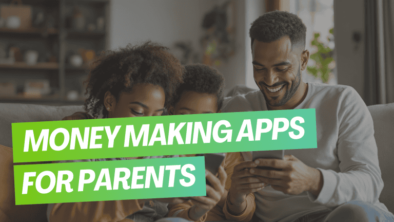 8 Best Money Making Apps for Busy Parents (Turn School Pickup Lines and Naptime Into EXTRA Cash) [2025]